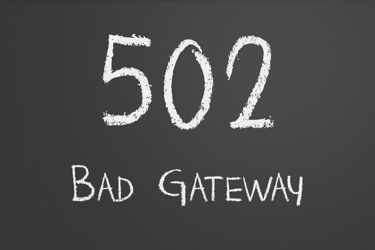 What Is 502 Bad Gateway?